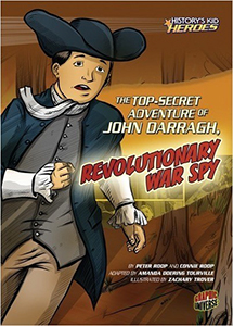 Cover Art for The Top-Secret Adventure of John Darragh, Revolutionary War Spy