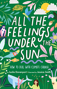 Cover Art for All the Feelings under the Sun: How to Deal with Climate Change