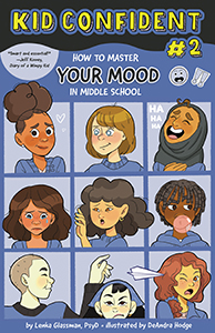 Cover Art for How to Master Your Mood in Middle School: Kid Confident