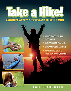 Cover Art for Take a Hike!: And Other Ways to De-Stress and Relax in Nature