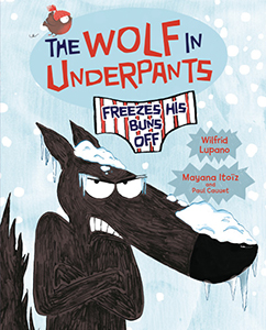 Cover Art for The Wolf in Underpants Freezes His Buns Off