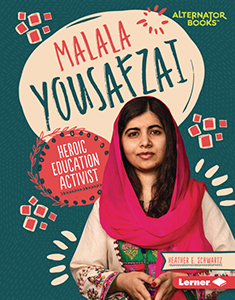 Cover Art for Malala Yousafzai: Heroic Education Activist