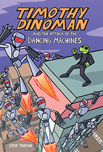 Cover Art for Timothy Dinoman and the Attack of the Dancing Machines