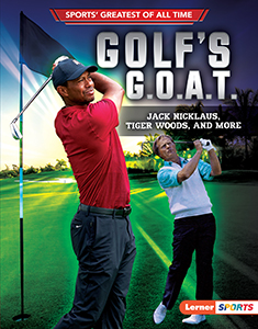 Cover Art for Golf's G.O.A.T.: Jack Nicklaus, Tiger Woods, and More