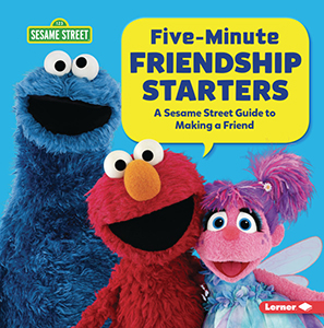 Cover Art for Five-Minute Friendship Starters: A Sesame Street Guide to Making a Friend