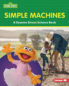 Cover Art for Simple Machines: A Sesame Street® Science Book