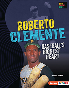 Cover Art for Roberto Clemente: Baseball's Biggest Heart