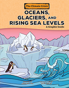 Cover Art for Oceans, Glaciers, and Rising Sea Levels: A Graphic Guide