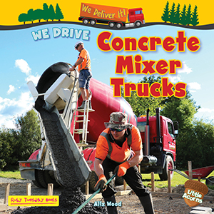 Cover Art for We Drive Concrete Mixer Trucks