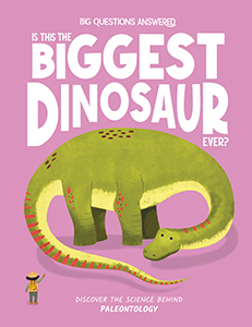 Cover Art for Is This the Biggest Dinosaur Ever?: Discover the Science behind Paleontology