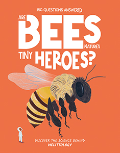 Cover Art for Are Bees Nature's Tiny Heroes?: Discover the Science behind Melittology