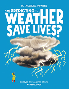 Cover Art for Can Predicting the Weather Save Lives?: Discover the Science behind Meteorology