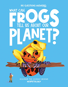 Cover Art for What Can Frogs Tell Us about Our Planet?: Discover the Science behind Herpetology