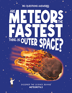 Cover Art for Are Meteors the Fastest Thing in Outer Space?: Discover the Science behind Meteoritics