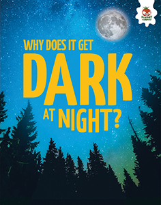 Cover Art for Why Does It Get Dark at Night?