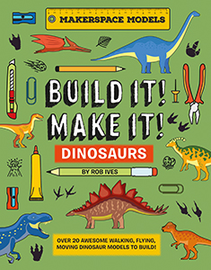 Cover Art for Build It! Make It! Dinosaurs