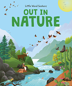 Cover Art for Out in Nature: 120 First Nature Words