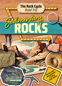 Cover Art for Sedimentary Rocks: Hit the Road and Discover a World That Rocks!