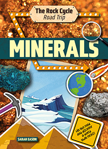 Cover Art for Minerals: Hit the Road and Discover a World That Rocks!