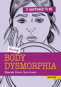 Cover Art for Having Body Dysmorphia: Stories from Survivors