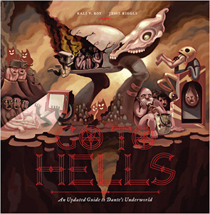 Cover Art for Go to Hells: An Updated Guide to Dante's Underworld