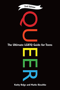 Cover Art for Queer: The Ultimate LGBTQ Guide for Teens, 2nd Edition