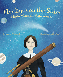 Cover Art for Her Eyes on the Stars: Maria Mitchell, Astronomer