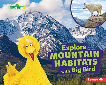 Cover Art for Explore Mountain Habitats with Big Bird