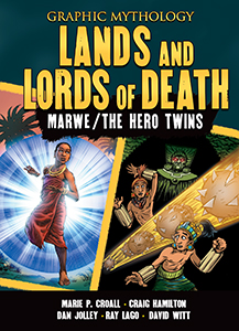 Cover Art for Lands and Lords of Death: The Legends of Marwe and The Hero Twins