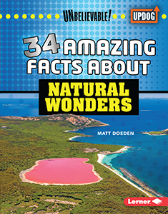 Cover Art for 34 Amazing Facts about Natural Wonders