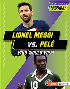 Cover Art for Lionel Messi vs. Pelé: Who Would Win?