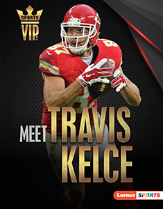 Cover Art for Meet Travis Kelce: Kansas City Chiefs Superstar