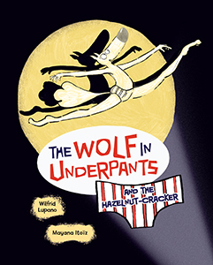 Cover Art for The Wolf in Underpants and the Hazelnut-Cracker