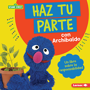 Cover Art for Haz tu parte con Archibaldo (Do Your Part with Grover)