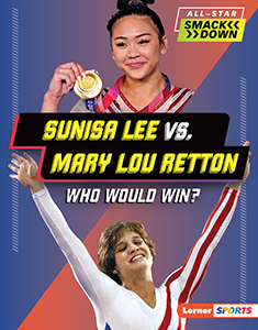 Cover Art for Sunisa Lee vs. Mary Lou Retton: Who Would Win?