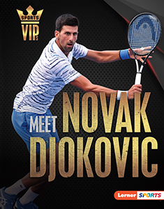 Cover Art for Meet Novak Djokovic: Tennis Superstar