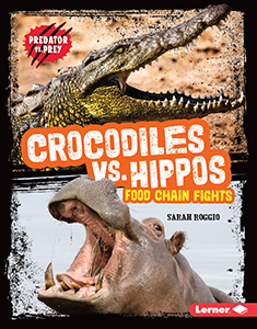 Cover Art for Crocodiles vs. Hippos: Food Chain Fights