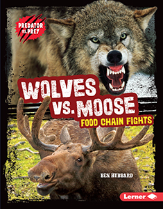 Cover Art for Wolves vs. Moose: Food Chain Fights