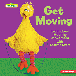 Cover Art for Get Moving: Learn about Healthy Movement with Sesame Street