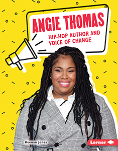 Cover Art for Angie Thomas: Hip-Hop Author and Voice of Change