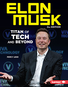 Cover Art for Elon Musk, 2nd Edition: Titan of Tech and Beyond