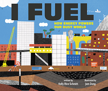 Cover Art for I Fuel: How Energy Powers Our Busy World