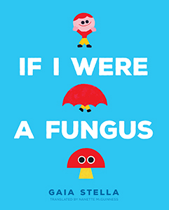 Cover Art for If I Were a Fungus