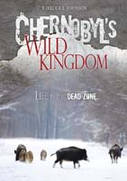 Cover Art for Chernobyl's Wild Kingdom: Life in the Dead Zone
