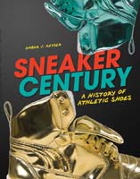 Cover Art for Sneaker Century: A History of Athletic Shoes