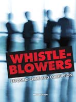 Cover Art for Whistle-Blowers: Exposing Crime and Corruption