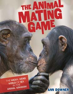 Cover Art for The Animal Mating Game: The Wacky, Weird World of Sex in the Animal Kingdom