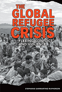 Cover Art for The Global Refugee Crisis: Fleeing Conflict and Violence