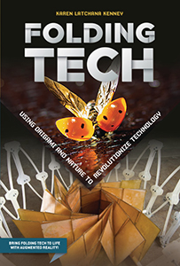 Cover Art for Folding Tech: Using Origami and Nature to Revolutionize Technology