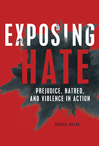 Cover Art for Exposing Hate: Prejudice, Hatred, and Violence in Action